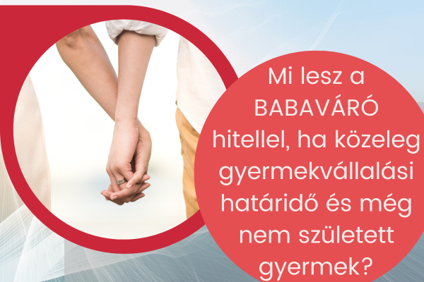 Hogyan és meddig kell visszafizetni a Babaváró hitelt, ha nem született gyermek? Mennyi a büntetés? 